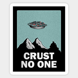 Crust No One Magnet